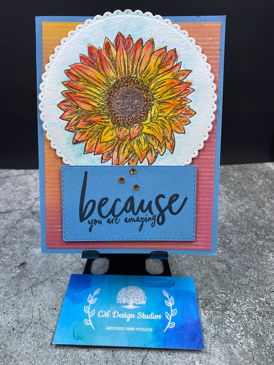 Because You Are Amazing Sunflower Card
