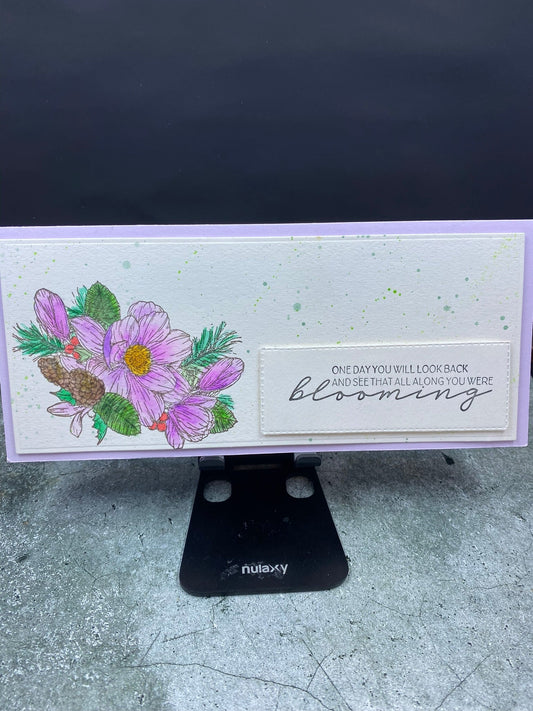 One Day You Will Look Back And See That All Along You Were Blooming - Slimline Card - CM Design Studios
